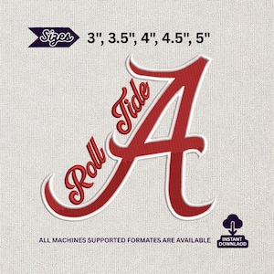 May include: Red and white embroidered design featuring the letter "A" with "Roll Tide" text. Sizes available: 3", 3.5", 4", 4.5", and 5". The design is on a textured, off-white background. Instant download available.