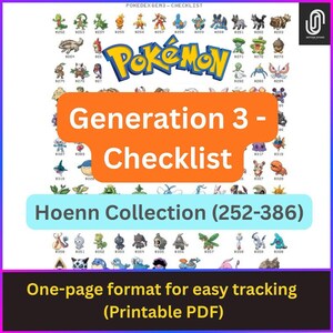 May include: A white checklist featuring small colorful illustrations of Pokemon from generation three, numbered 252 to 386. The text reads POKEDEX GEN 3 - CHECKLIST, Pokemon, Generation 3 - Checklist, Hoenn Collection (252-386), and One-page format for easy tracking (Printable PDF).