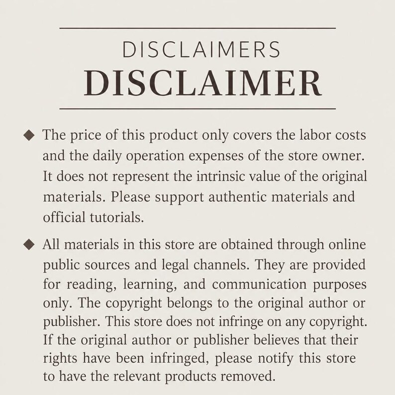 May include: A beige informational sign with dark brown text titled DISCLAIMERS and DISCLAIMER. The text explains that product prices cover labor and operational costs, materials are from public sources, and copyright belongs to the original authors.
