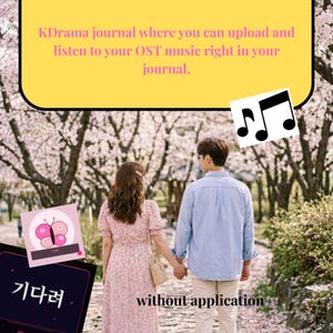 Peut inclure: Un journal avec un encadré jaune contenant le texte KDrama journal where you can upload and listen to your OST music right in your journal. L'image inclut une icône de papillon rose, des notes de musique et le texte coréen pour attendre.