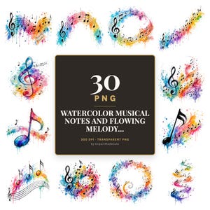 Op de afbeelding: Een collectie van 30 digitale aquarel muzieknoten en vloeiende melodie-afbeeldingen. Elk ontwerp bevat zwarte muzieksymbolen tegen levendige, meerkleurige aquarelspatten. De centrale tekst luidt 30 PNG WATERCOLOR MUSICAL NOTES AND FLOWING MELODY... 300 DPI TRANSPARENT PNG by ClipartMadeCute.