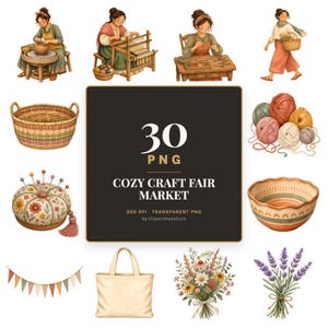 May include: A digital collection of 30 PNG files titled Cozy Craft Fair Market, featuring watercolor illustrations of people crafting, yarn balls, a woven basket, a floral pincushion, a ceramic bowl, bunting, a tote bag, and flower bouquets.