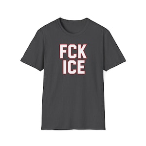 FCK ICE Protest T-Shirt Bold Political Statement Graphic Anti ICE Shirt
