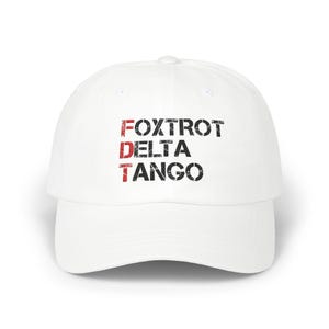 Gorra de papá Foxtrot Delta Tango - Gorra de béisbol blanca anti-Trump - Gorra bordada de protesta fonética FDT