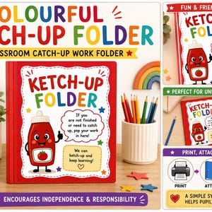 May include: A red classroom folder titled KETCH-UP FOLDER featuring a cartoon ketchup bottle graphic and text that reads If you are not finished or need to catch up, pop your work in here! We can ketch-up and keep learning! with colorful stars.