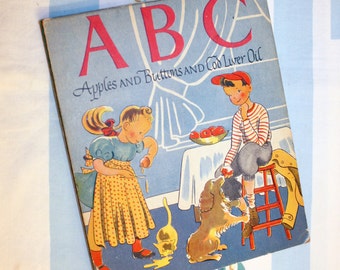 ABC Apples and Buttons and Cod Liver Oil, 1945 Book