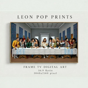 May include: A digital art print titled LEON POP PRINTS featuring a parody of The Last Supper with famous musicians seated at a long table. The image is labeled FRAME TV DIGITAL ART 16:9 Ratio 3840x2160 pixel, showing various iconic figures.
