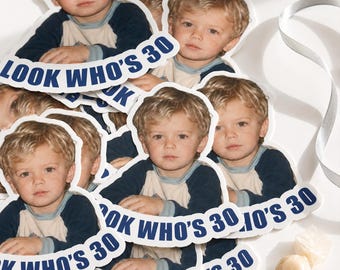 30th Birthday Party Sticker,Custom Birthday Sticker,Personalized 30th Birthday Gift,Funny Kid Photo Birthday Sticker,30th Birthday Sticker
