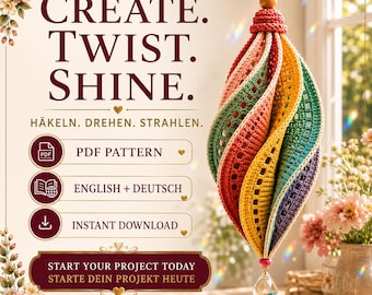 Könnte beinhalten: Ein mehrfarbiges, spiralförmiges Häkelornament mit roten, orangen, gelben, grünen und violetten Segmenten. Der Text lautet: CREATE. TWIST. SHINE. HÄKELN. DREHEN. STRAHLEN. PDF PATTERN, ENGLISH + DEUTSCH, INSTANT DOWNLOAD, START YOUR PROJECT TODAY.