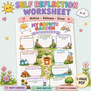May include: A self-reflection worksheet titled My Growth Garden featuring a central potted plant on a stone path surrounded by sections for writing, including The Seed, What's Growing, Weeds & Rocks, My Helpers, and What I Need More Of.