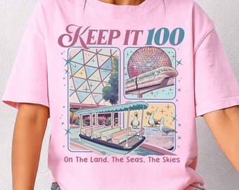Keep It 100 PNG, The Land The Seas The Skies WDW Png, Retro Magic Kingdom Theme Park Png, WDW Family Trip Gift