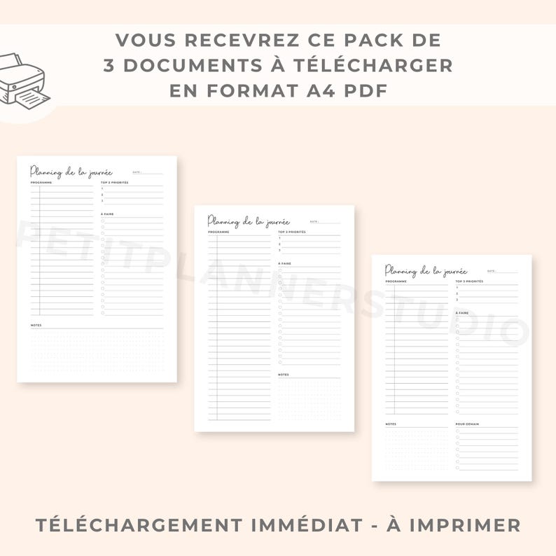 K&ouml;nnte beinhalten: Drei druckbare Tagesplaner-Seiten im A4-PDF-Format. Jede Seite enth&auml;lt Abschnitte f&uuml;r die Planung, die wichtigsten Priorit&auml;ten, To-Do-Listen und Notizen. Der Text "Planning de la journ&eacute;e" steht oben auf jeder Seite. Der Text "T&Eacute;L&Eacute;CHARGEMENT IMM&Eacute;DIAT - &Agrave; IMPRIMER" steht unten.