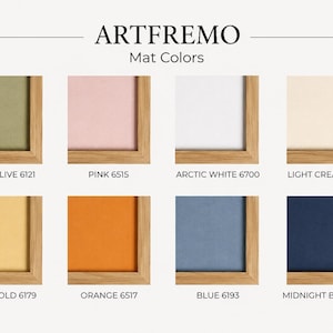 May include: A color chart titled ARTFREMO Mat Colors displaying eight square samples of mat board in light olive 6121, pink 6515, arctic white 6700, light cream 6876, light gold 6179, orange 6517, blue 6193, and midnight blue 6164, each framed in wood.