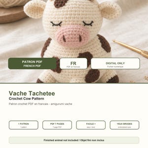 Può includere: Uno schema digitale in PDF per un'uncinetto a forma di mucca, intitolato Vache Tachetee. Il documento presenta testo in francese, inclusi dettagli come 7 pagine, livello facile+ e occhi ricamati. L'immagine mostra una mucca color crema con macchie marroni.