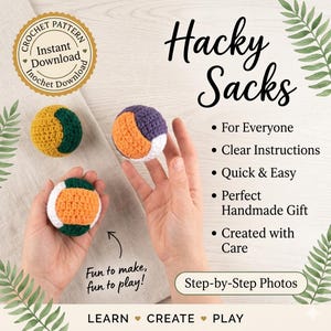 May include: Three crocheted hacky sacks featuring multi-colored yarn panels in yellow, green, orange, purple, and white. The text reads: Crochet Pattern, Instant Download, Hacky Sacks, For Everyone, Clear Instructions, Quick & Easy, Perfect Handmade Gift, Created with Care, Step-by-Step Photos, Fun to make, fun to play!, LEARN CREATE PLAY.