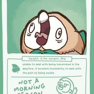 May include: A green-bordered trading card featuring a tan and white owlet with its mouth wide open. The card text reads: OWLET, height: 0.4m weight: 8kg, unable to deal with being summoned in the daytime, it screams incessantly, NOT A MORNING PERSON.