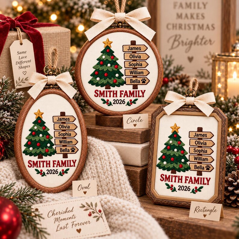 May include: Three custom embroidered Christmas ornaments in circle, oval, and rectangle wooden frames. Each features a green Christmas tree, a signpost with the names James, Olivia, Sophia, William, and Bella, and the text Smith Family 2026.