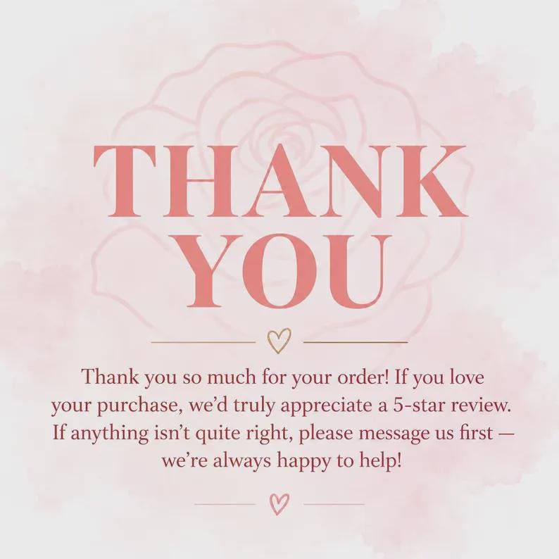 May include: A square thank you card featuring a pale pink watercolor rose background. The text THANK YOU is centered in large coral letters, followed by a small heart icon and a message requesting a 5-star review and offering customer support.