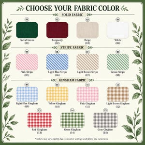 May include: A fabric color chart titled CHOOSE YOUR FABRIC COLOR featuring fifteen numbered swatches categorized into solid, stripe, and gingham patterns. Colors include forest green, burgundy, beige, white, pink, blue, brown, yellow, red, and gray.