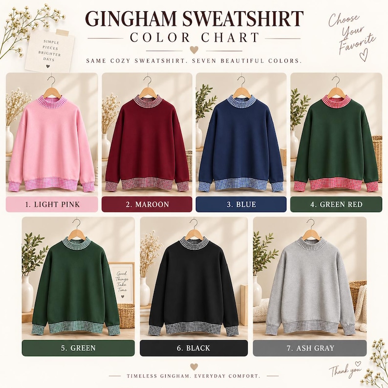 May include: A color chart for a gingham sweatshirt featuring seven options: light pink, maroon, blue, green with red trim, green, black, and ash gray. Each sweatshirt has a mock neck and cuffs with a gingham pattern. The text reads GINGHAM SWEATSHIRT COLOR CHART.