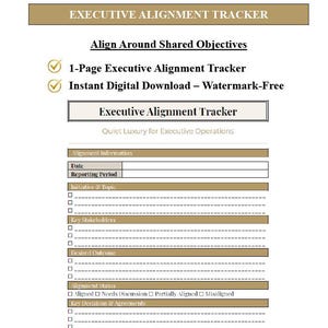 May include: A digital Executive Alignment Tracker document featuring a tan header with the title, followed by sections for Alignment Information, Initiative, Key Stakeholders, Desired Outcome, Alignment Status, Key Decisions, and Next Actions.