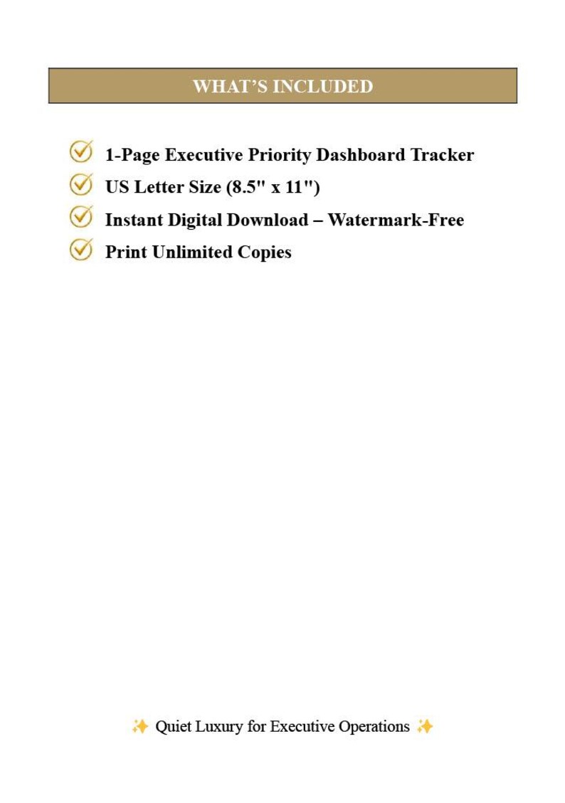 Puede incluir: Un documento digital titulado WHAT'S INCLUDED que enumera un 1-Page Executive Priority Dashboard Tracker, tama&ntilde;o carta de EE. UU. (21,59 cm x 27,94 cm), descarga digital instant&aacute;nea sin marca de agua e impresiones ilimitadas, con el texto Quiet Luxury for Executive Operations.