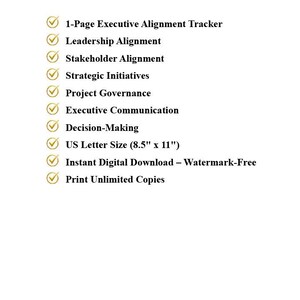 Peut inclure: Un document num&eacute;rique intitul&eacute; FEATURES & BENEFITS listant des &eacute;l&eacute;ments tels que 1-Page Executive Alignment Tracker, Leadership Alignment, Stakeholder Alignment, Strategic Initiatives, Project Governance, Executive Communication, Decision-Making, format US Letter 21,59 cm x 27,94 cm, t&eacute;l&eacute;chargement num&eacute;rique instantan&eacute; et copies illimit&eacute;es.