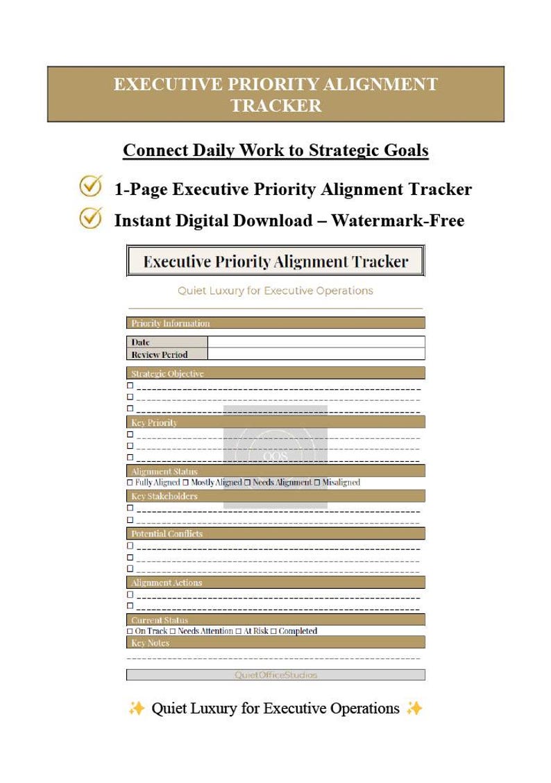 May include: A digital document titled Executive Priority Alignment Tracker with sections for strategic objectives, key priorities, alignment status, stakeholders, potential conflicts, alignment actions, current status, and key notes in a tan and white layout.
