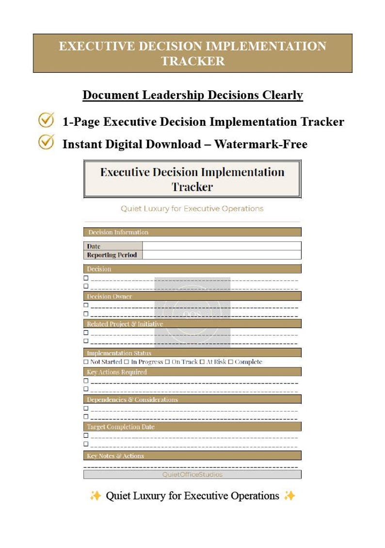 May include: A one-page Executive Decision Implementation Tracker document with a tan header and sections for decision information, owner, project, status, actions, dependencies, and notes. The text includes "Quiet Luxury for Executive Operations".
