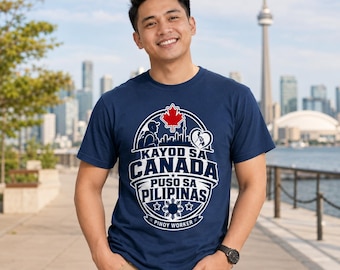 Camisa Kayod Sa Canada Puso Sa Pilipinas, camiseta de trabajador Pinoy, camisa canadiense filipina, camiseta OFW Canada, regalo del orgullo filipino