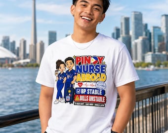 Camiseta de enfermera filipina en el extranjero, camiseta de enfermera filipina, regalo para enfermera OFW, camiseta divertida para trabajadores de la salud, camiseta de enfermera filipina en el extranjero