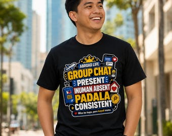 Camiseta divertida para trabajadores filipinos en el extranjero, camiseta con mensaje de envío constante para chat grupal, camiseta para filipinos en el extranjero, regalo para trabajadores filipinos, camiseta para amigos.