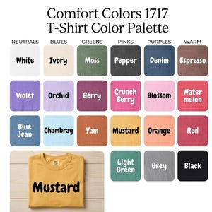 Peut inclure: Un nuancier Comfort Colors 1717 T-Shirt Color Palette pr&eacute;sentant vingt-quatre &eacute;chantillons de couleurs &eacute;tiquet&eacute;s, class&eacute;s par neutres, bleus, verts, roses, violets et tons chauds, avec un t-shirt jaune moutarde en bas.
