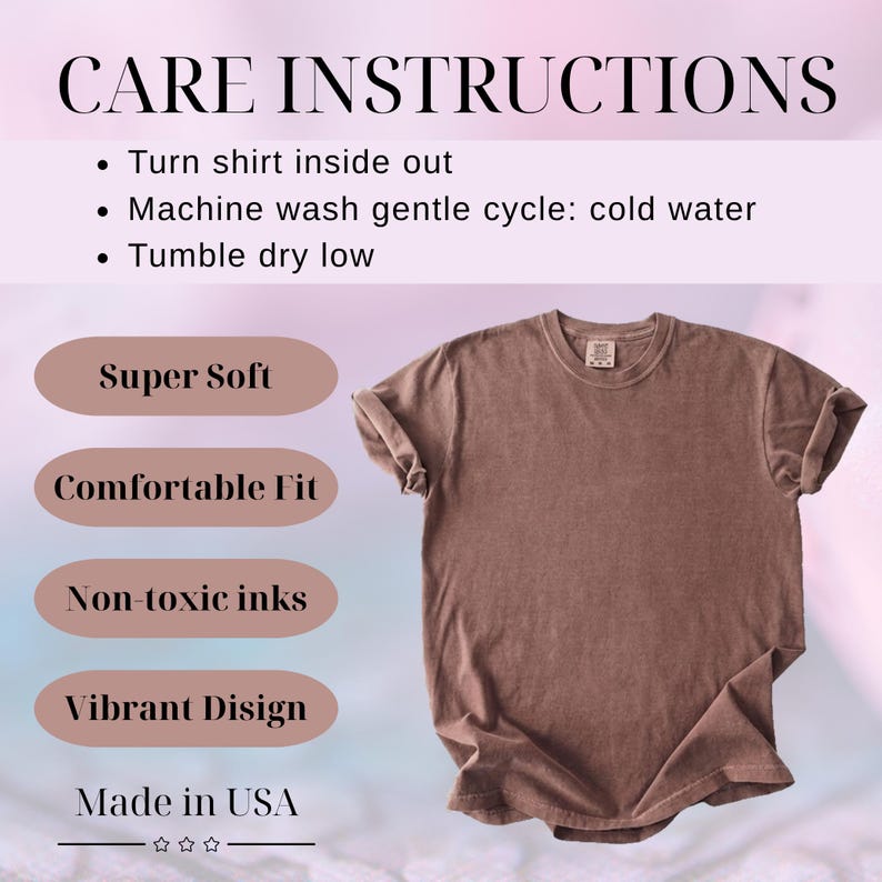 Peut inclure: Un t-shirt marron uni &agrave; manches courtes avec un col rond. L'image contient le texte : CARE INSTRUCTIONS, Turn shirt inside out, Machine wash gentle cycle: cold water, Tumble dry low, Super Soft, Comfortable Fit, Non-toxic inks, Vibrant Design, Made in USA.