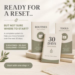 Peut inclure: Un ensemble de trois planificateurs et guides beige et vert sauge intitulés Routines, Tools et 30 Days Challenge. Le texte indique Ready for a Reset, But Not Sure Where to Start, 5 Routines, 30-Day Challenge, 5 Tools et Start with one step.