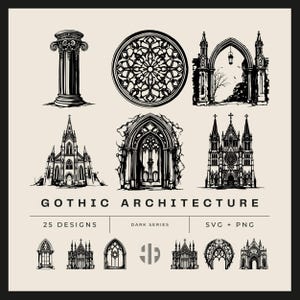 May include: A collection of black and white digital illustrations featuring Gothic architecture elements including a column, rose window, arched gateways, and cathedrals. The text reads GOTHIC ARCHITECTURE, 25 DESIGNS, DARK SERIES, SVG + PNG.