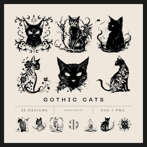 May include: A collection of black cat illustrations featuring intricate floral and ornamental details. The text GOTHIC CATS, 25 DESIGNS, DARK SERIES, and SVG + PNG is displayed. Smaller cat icons are arranged at the bottom of the graphic.