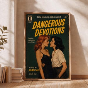 May include: A vintage-style book cover poster titled Dangerous Devotions by Quinn Vale. The dark green cover features an illustration of two people embracing, with yellow text reading Some vows are made in secret and Their love could destroy everything.