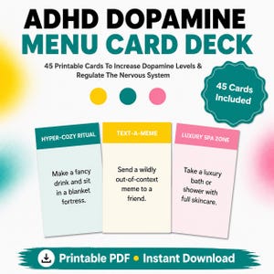 May include: ADHD Dopamine Menu Card Deck featuring 45 printable cards to increase dopamine levels and regulate the nervous system. Three sample cards are displayed: Hyper-Cozy Ritual, Text-A-Meme, and Luxury Spa Zone. Includes a printable PDF download.