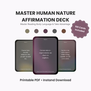 May include: A Master Human Nature Affirmation Deck with 100 cards included. The set features three dark gradient cards with white text, including phrases about moods, micro-expressions, and self-respect. Includes printable PDF and instant download.