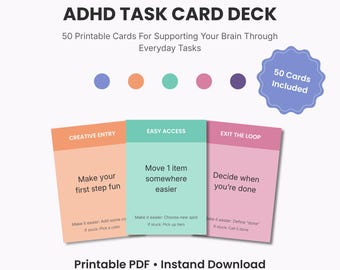 May include: ADHD task card deck featuring 50 printable cards for everyday tasks. The cards are displayed in peach, mint green, and pink with text including Creative Entry, Easy Access, and Exit the Loop. A blue scalloped badge states 50 Cards Included.