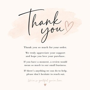 May include: A thank you card featuring black cursive text that reads Thank you with a light pink watercolor brush stroke and a small heart outline. Below, black printed text expresses gratitude for the order, requests a review, and offers support.