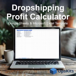 May include: A laptop displaying a Dropshipping Profit Calculator Google Sheets and Microsoft Excel template. The screen shows columns for metrics, values, and notes. A white mug sits on a round wooden table next to the laptop with the OpsKits logo.