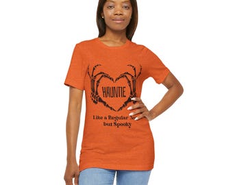 Hauntie skeleton heart T-Shirt | Like a regular aunt but spooky