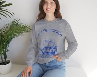 I Run a Tight Shipwreck Sweatshirt | Vintage Sailing Ship Illustration