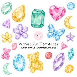 May include: A collection of watercolor gemstone illustrations including various shapes like hearts, stars, moons, flowers, and bears in shades of pink, yellow, blue, green, and purple. The text reads 78 Watercolor Gemstones 300 DPI PNGs.