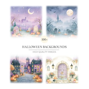 Pode incluir: Uma coleção de quatro fundos de Halloween em aquarela com um cemitério sob uma lua crescente, um castelo assombrado sob a lua cheia, uma rua com abóboras e uma fonte com porta roxa. O texto diz 100+ HALLOWEEN BACKGROUNDS HIGH QUALITY IMAGES.