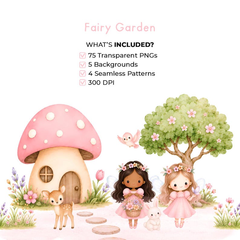 Op de afbeelding: Digitale illustratie getiteld Fairy Garden met een roze paddenstoelhuis, een boom, twee fee&euml;n, een reekalf en een konijn. Tekst: WHAT'S INCLUDED? 75 Transparent PNGs, 5 Backgrounds, 4 Seamless Patterns, 300 DPI. De sc&egrave;ne bevat diverse bloemen.