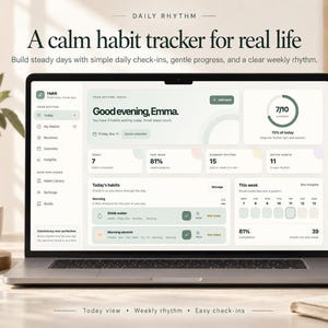 May include: A laptop screen displaying a digital habit tracker interface with a light-colored dashboard. The screen shows text including Daily Rhythm, A calm habit tracker for real life, Good evening, Emma, and various habit tracking metrics.