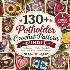 May include: A digital collection of 130+ potholder crochet patterns featuring various designs like strawberries, sunflowers, cats, carrots, lemons, apples, pineapples, hearts, and bees. The central text reads 130+ Potholder Crochet Pattern BUNDLE.